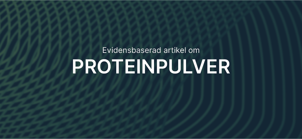 Proteinpulver för ökad muskeltillväxt och styrka - Fördelar och val av protein